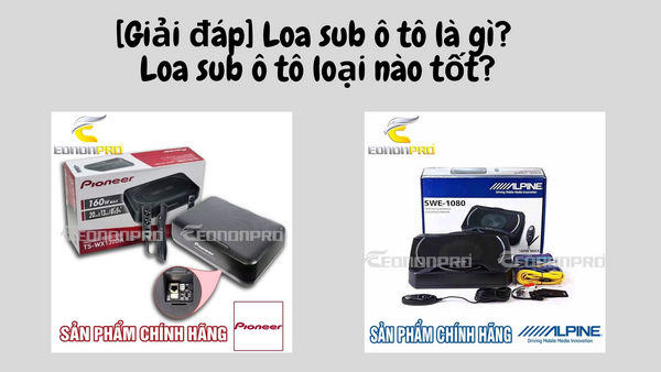[Giải đáp] Loa sub ô tô là gì? Loa sub ô tô loại nào tốt?